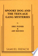 Spooky dog and the teen-age gang mysteries /