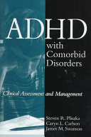 ADHD with comorbid disorders : clinical assessment and management /