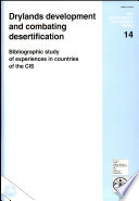 Drylands development and combating desertification : bibliographic study of experiences in countries of the CIS /