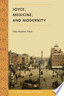 Joyce, medicine, and modernity /