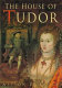The House of Tudor /