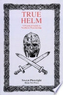 True helm : a practical guide to northern warriorship /