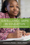 Excellence gaps in education : expanding opportunities for talented students /