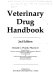 Veterinary drug handbook /