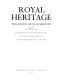 Royal heritage : the reign of Elizabeth II /