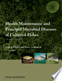 Health maintenance and principal : microbial diseases of cultured fishes /