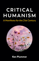 Critical humanism : a manifesto for the 21st century /