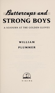 Buttercups and strong boys : a sojourn at the Golden Gloves /