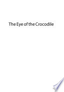 Eye of the crocodile /