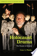 Holocaust drama : the theater of atrocity /