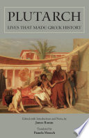 Plutarch : lives that made Greek history /