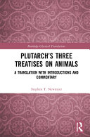 Plutarch's three treatises on animals : a translation with introductions and commentary /