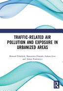 Traffic-related air pollution and exposure in urbanized areas /