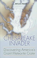 Chesapeake invader : discovering America's giant meteorite crater /