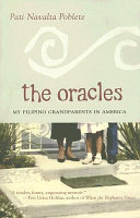 The oracles : my Filipino grandparents in America /