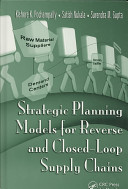 Strategic planning models for reverse and closed-loop supply chains /