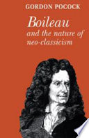 Boileau and the nature of neo-classicism /