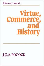 Virtue, commerce, and history : essays on political thought and history, chiefly in the eighteenth century /