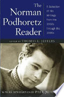 The Norman Podhoretz reader : a selection of his writings from the 1950s through the 1990s /