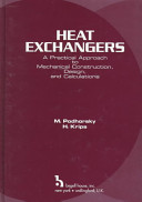 Heat exchangers : a practical approach to mechanical construction, design, and calculations /