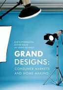Grand designs : consumer markets and home-making /
