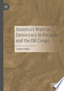 America's Wars on Democracy in Rwanda and the DR Congo /