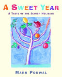 A sweet year : a taste of the Jewish holidays /
