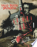 Edgar Allan Poe's tales of death and dementia /