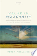 Value in modernity : the philosophy of existential modernism in Nietzsche, Scheler, Sartre, Musil /