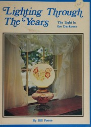 Lighting through the years : the light in the darkness /