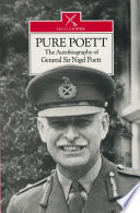 Pure Poett : the memoirs of General Sir Nigel Poett, KCB, DSO and bar.