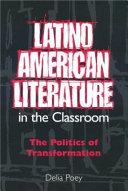 Latino American literature in the classroom : the politics of transformation /