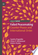 Failed Peacemaking : Counter-Peace and International Order /