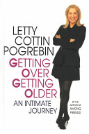 Getting over getting older : an intimate journey /