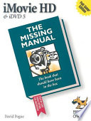 IMovie HD & iDVD 5 : the missing manual /