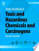 Sittig's Handbook of Toxic and Hazardous Chemicals and Carcinogens.