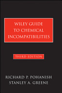 Wiley guide to chemical incompatibilities /