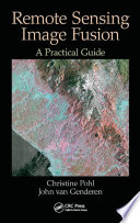 Remote sensing image fusion : a practical guide /