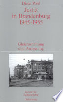 Justiz in Brandenburg 1945-1955 : Gleichschaltung und Anpassung. Veröffentlichungen zur SBZ-/DDR-Forschung im Institut für Zeitgeschichte /