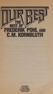 Our best : The best of Frederik Pohl and C.M. Kornbluth /