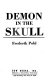 Demon in the skull /