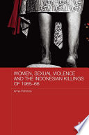 Women, sexual violence and the Indonesian killings of 1965-66 /