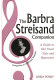 The Barbra Streisand companion : a guide to her vocal style and repertoire /