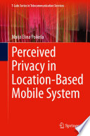 Perceived Privacy in Location-Based Mobile System /