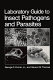 Laboratory guide to insect pathogens and parasites /