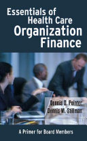 Essentials of health care organization finance : a primer for board members /