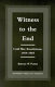 Witness to the end : Cold War revelations, 1959-1969 /