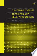 Electronic warfare receivers and receiving systems /