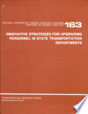 Innovative strategies to upgrade personnel in state transportation departments /