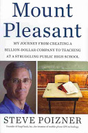 Mount Pleasant : my journey from creating a billion-dollar company to teaching at a struggling public high school /